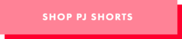 Shop PJ Shorts